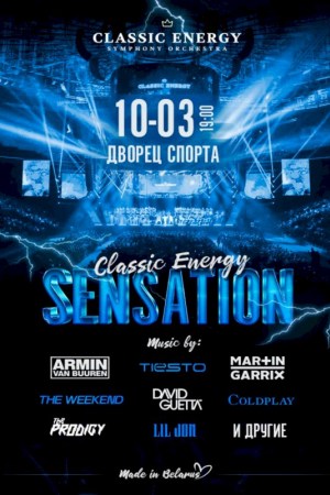 CLASSIC ENERGY SENSATION. MUSIC BY ARMIN VAN BUUREN, TIESTO, DAVID GUETTA, THE WEEKND, THE PRODIGY, LIL JON AND OTHER. Made in Belarus